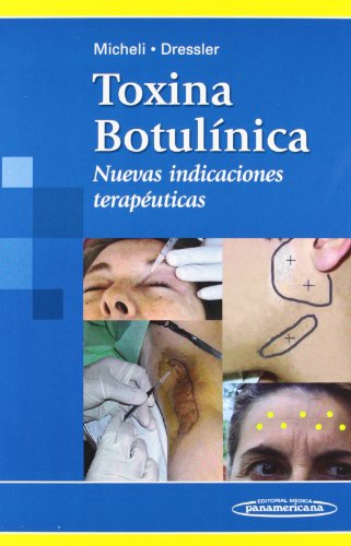 9789500601313: Toxina botulinica: Nuevas indicaciones teraputicas