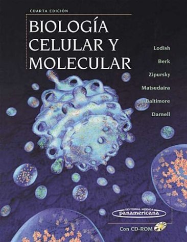 Biologia Celular y Molecular - 4: Edicion C/ CD ROM (Spanish Edition) (9789500613668) by Arnold Berk; Harvey F. Lodish; James E. Darnell