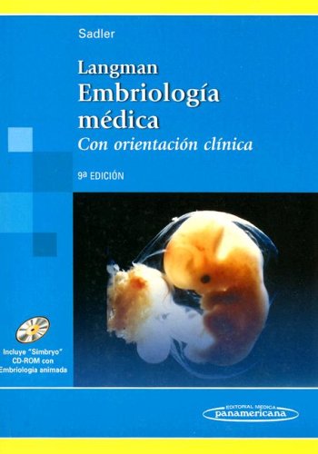 Langman. EmbriologÃ­a MÃ©dica. Con OrientaciÃ³n ClÃ­nica. (Incluye Cd-Rom) (9789500613729) by Sadler, T.W.