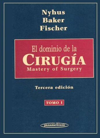 El Dominio de la Cirugia, Tomo 1 (Spanish Edition) (9789500615204) by Robert J. Baker