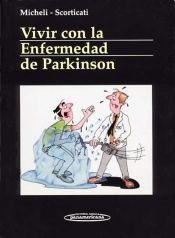 Imagen de archivo de vivir con la enfermedad de parkinson scorticati a la venta por LibreriaElcosteo