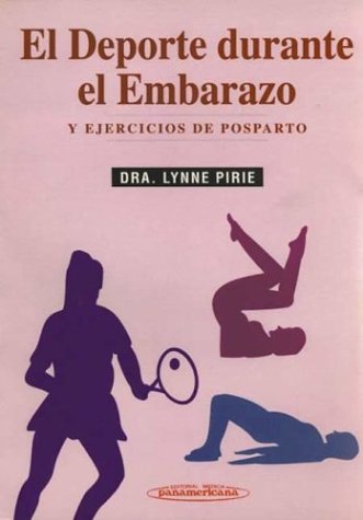 DePorte Durante El Embarazo, El (Spanish Edition) (9789500617338) by Unknown Author