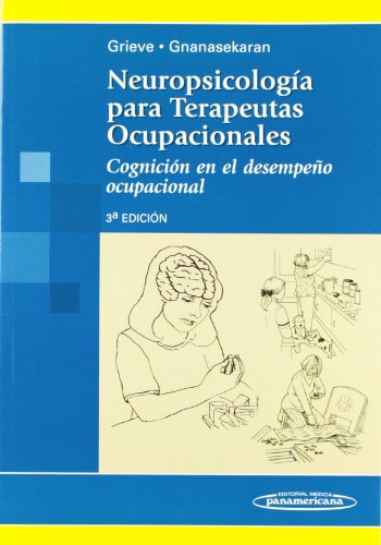 9789500618809: Neuropsicologia para terapeutas ocupacionales/ Neuropsychology for occupational therapists: Cognicion En El Desempeno Ocupacional/ Cognition in Occupational Performance