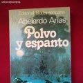 Stock image for Polvo y espanto. Abelardo Arias for sale by Grupo Letras