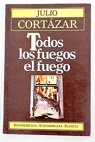 9789500702027: Todos los Fuegos, el Fuego (Spanish Edition)