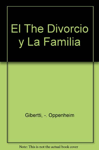 EL DIVORCIO Y LA FAMILIA. LOS ABOGADOS, LOS PADRES Y LOS HIJOS