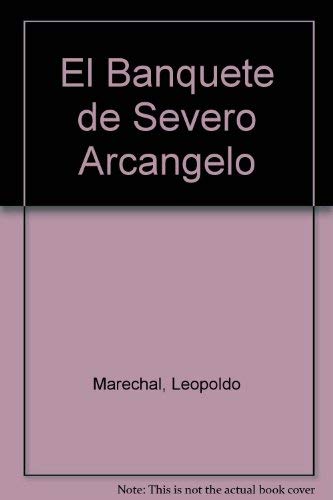 Imagen de archivo de El Banquete de Severo Arcangelo (Spanish Edition) a la venta por ThriftBooks-Dallas