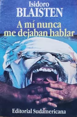 9789500703109: Mi Nunca Me Dejaban Hablar (Spanish Edition)