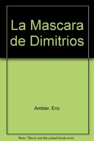 Imagen de archivo de la mascara de dimitrios eric ambler sol negro piglia a la venta por DMBeeBookstore