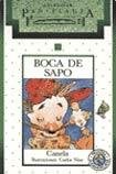 Imagen de archivo de Boca de sapo / Frog's Mouth (Pan Flauta) (Spanish Edition) a la venta por Discover Books