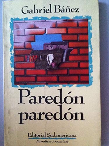9789500707909: Paredon Paredon (Coleccion Narrativas Argentinas)