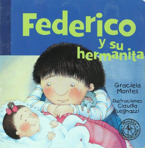 Stock image for Federico y su hermanita (Federico Crece/ Federico Grows) (Spanish Edition) for sale by Better World Books