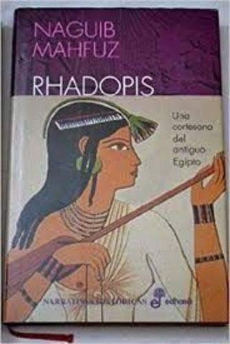 Imagen de archivo de Rhadopis - Una Cortesana del Antiguo Egipto - (Spanish Edition) a la venta por Front Range Books, LLC