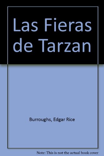Las Fieras de Tarzan (Spanish Edition) (9789500710824) by Burroughs, Edgar Rice