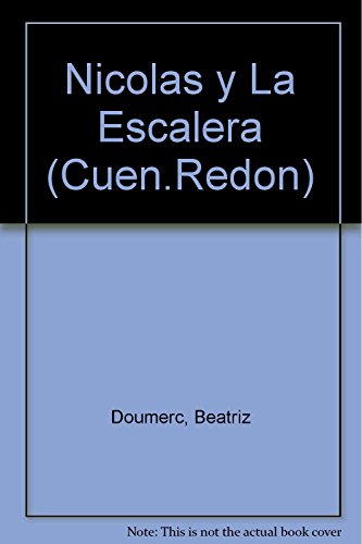 Stock image for Nicolas Y La Escalera (cuentos Redondos) - Doumerc Beatriz for sale by Juanpebooks