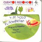 Y se volo el sombrero (Cuentos Redondos/ Round Stories) (Spanish Edition) (9789500711821) by Graciela Montes