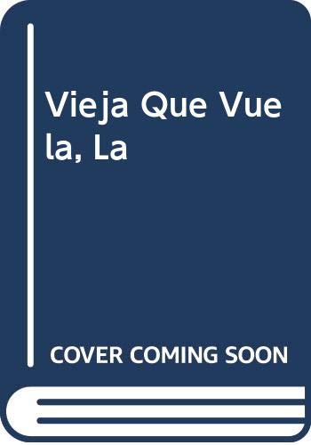 Vieja Que Vuela, La (Spanish Edition) (9789500711883) by ESCOLARICI TOMAS