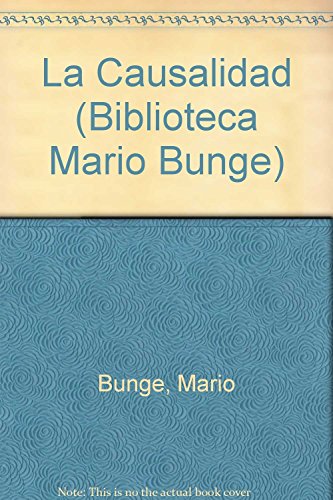 La causalidad / Causality (Pensamiento) (Spanish Edition) (9789500712880) by Bunge, Mario