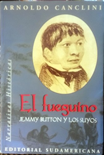 Stock image for El Fueguino (Narrativas Historicas) (Spanish Edition) for sale by Hawking Books