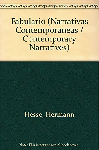 Fabulario / Collection of Fables (Narrativas Contemporaneas / Contemporary Narratives) (Spanish Edition) (9789500714068) by Hesse, Hermann