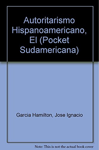 Stock image for Autoritarismo hispanoamericano / Latin American Authoritarianism (Pocket Sudamericana) for sale by medimops