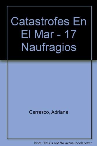 Stock image for Catastrofes En El Mar - 17 Naufragios (Spanish Edition) for sale by Better World Books