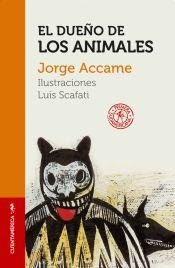 Beispielbild fr El dueno de los animales / The Owner of the Animals (Cuenta Ame.) (Spanish Edition) zum Verkauf von Ergodebooks