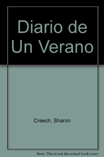 Diario de Un Verano (Spanish Edition) (9789500716970) by Sharon Creech