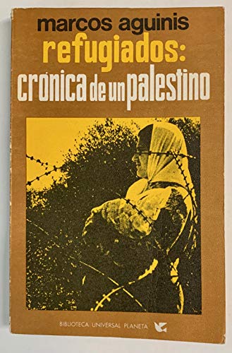 9789500717427: Refugiados Cronica De UN Palestino