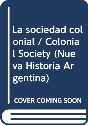 9789500717564: La sociedad colonial / Colonial Society