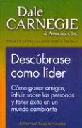 9789500718387: Descubrase Como Lider: Como Ganar Amigos, Influir Sobre las Personas y Tener Exito en un Mundo Cambiante (Spanish Edition)