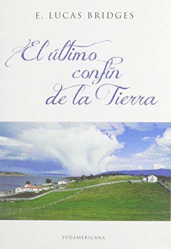 Imagen de archivo de El ultimo confin de la tierra (Spanish Edition) (Rumbo Sur) a la venta por ThriftBooks-Atlanta