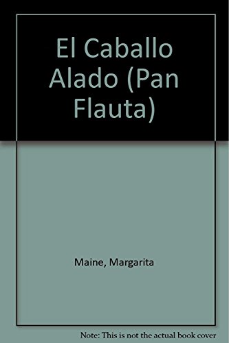 Imagen de archivo de El Caballo Alado/ The Winged Horse (Pan Flauta) a la venta por Better World Books