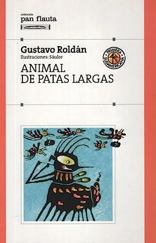 Imagen de archivo de Animal de patas largas / Long-legged Animal (Pan Flauta) (Spanish Edition) a la venta por Discover Books