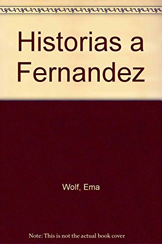 Beispielbild fr Historias a Fernandez / Stories to Fernandez (Spanish Edition) zum Verkauf von ThriftBooks-Dallas