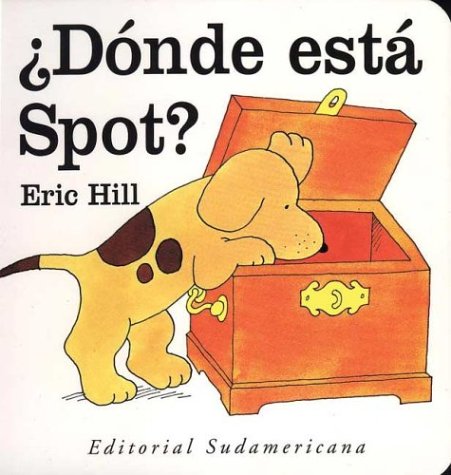 Donde Esta Spot (Spanish Edition) (9789500719605) by Eric Hill