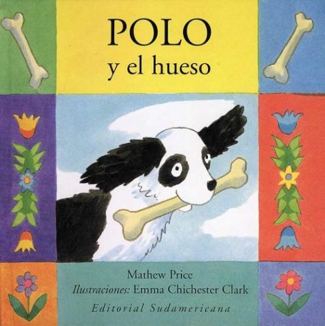 Polo y el hueso / Polo and Bone (Spanish Edition) (9789500719773) by Price, Mathew