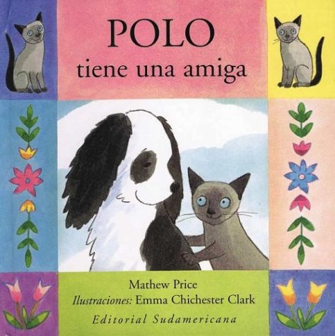 Polo tiene una amiga / Polo has a Friend (Spanish Edition) (9789500719803) by Price, Matthew