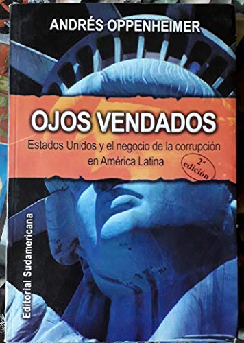 9789500720090: Ojos vendados/ Eyes Covered: Estados Unidos y el negocio de la corrupcion en America Latina/ U.S. and Business Corruption in Latin American