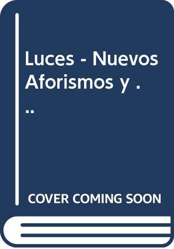 Luces - Nuevos Aforismos y ... (Spanish Edition) (9789500720199) by JosÃ© Narosky