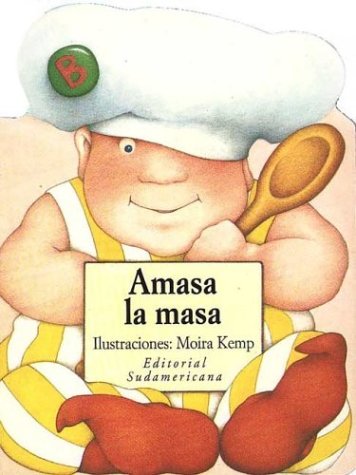 Amasa la masa / Knead the Dough (Spanish Edition) (9789500720632) by Price, Mathew