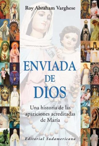 9789500720960: Enviada De Dios: Una Historia De Las Apariciones Acreditadas De Maria