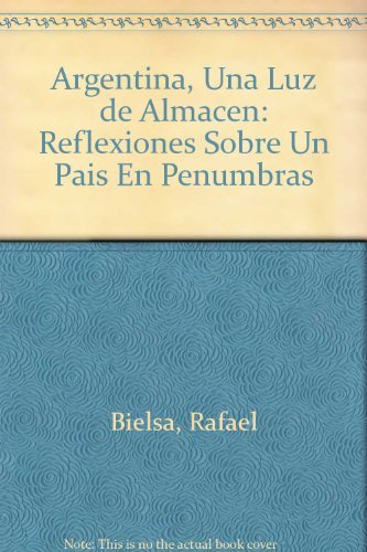 9789500721387: Argentina una luz de almacen / Argentina a Light Store (Spanish Edition)