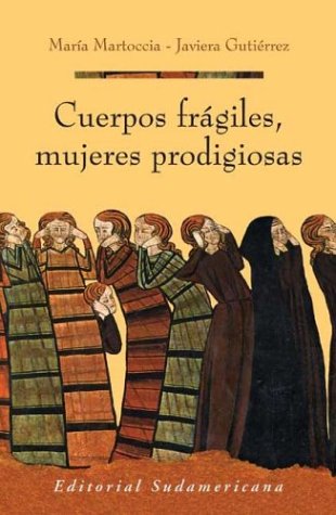 9789500721974: Cuerpos fragiles, mujeres prodigiosas / Fragile Bodies, Prodigious Women