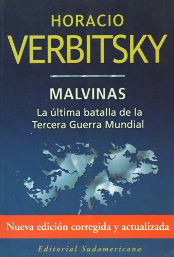 9789500722315: Malvinas / The Falkland Islands: La ltima batalla de la tercera guerra mundial / The Last Battle of the Third World War