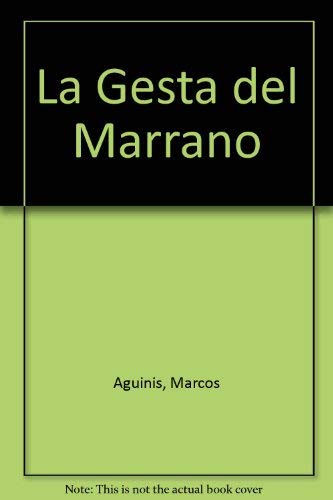 Beispielbild fr La Gesta del Marrano (Spanish Edition) zum Verkauf von Housing Works Online Bookstore