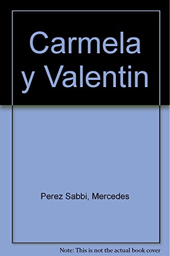Beispielbild fr CARMELA Y VALENTIN zum Verkauf von Libros nicos