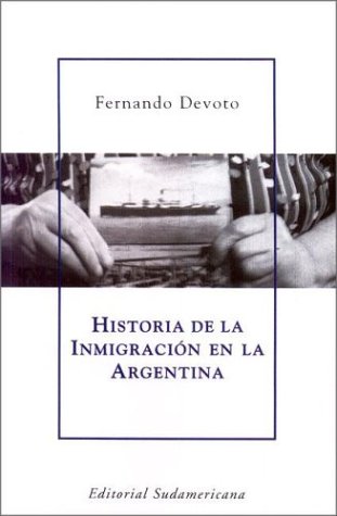 9789500723459: Historia de la inmigracion en la Argentina/ History of Immigration in Argentina (Spanish Edition)