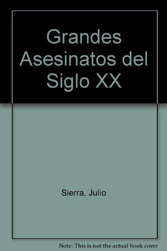 Imagen de archivo de Los grandes asesinatos del siglo XX / The Great Twentieth-Century Murder a la venta por medimops