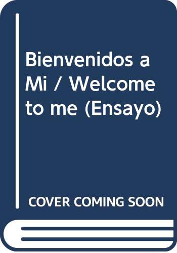 Beispielbild fr Bienvenidos a Mi / Welcome to me (Ensayo) (Spanish Edition) zum Verkauf von HPB-Diamond